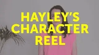 Hayley's Character Reel
