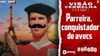 S4E11 - Parreira, conquistador de avecs | PSG, Caldas | Convidado Paulo Parreira