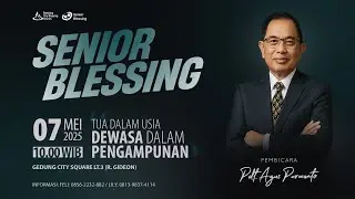 BaCB - SENIOR BLESSING - Rabu, 7 Mei 2025 - Pukul 10.00
