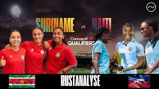RUSTANALYSE | CONCACAF KWALIFICATIE | WK 2027 | SURINAME - HA&Iuml;TI