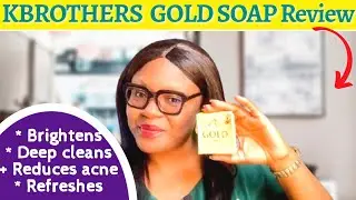 New: I Tested KBROTHERS  GOLD SOAP For 30 Days | HONEST REVIEW