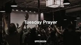 UPPERROOM Tuesday Prayer