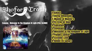 Exousia - Welcome To The Kingdom Of Ligth [FULL ALBUM]