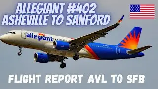 ALLEGIANT 402 Asheville to Sanford Orlando (Airbus A320) | FLIGHT REPORT