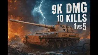 Borkenkäfer WoT 2.0 : 9K Damage, 10 Kills, 1vs5