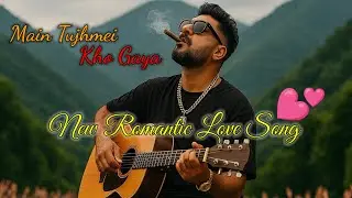 Main Tujhmein Kho Gaya 💕| New Romantic Love Song 💞| Hafeez Akhtar Vibes | #music #love #song #songs