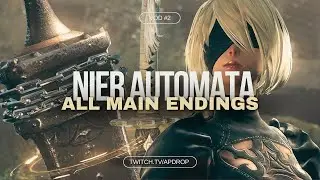 Nier Automata(all endings) - ep.2 - apDrop VOD