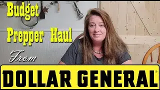Budget Prepper Haul from Dollar General ~ Keep Stocking up!