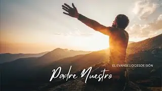 Padre Nuestro - Música Católica