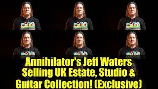 Annihilator's Jeff Waters Selling UK Estate, Studio & Guitar Collection! Exclusive