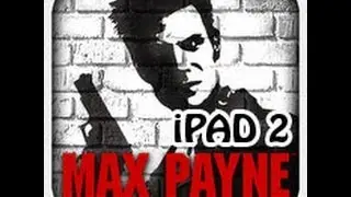 Max Payne mobile for iOS ( on iPad 2 ) gameplay video russian