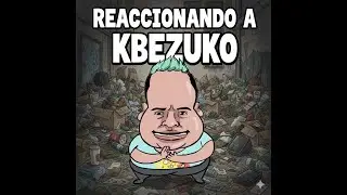 REACCIONANDO A KBEZUKO