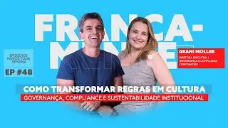 #48 Francamente - Governan&ccedil;a e Compliance: Como Transformar Regras em Cultura