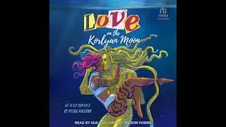 Love on the Korlyan Moon by Petra Palerno | Full Audiobook