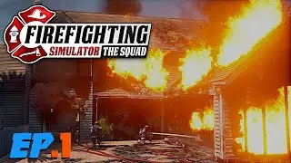 Firefighting Simulator: The Squad | Ep 1