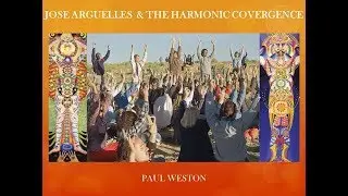 Jose Arguelles and the Harmonic Convergence