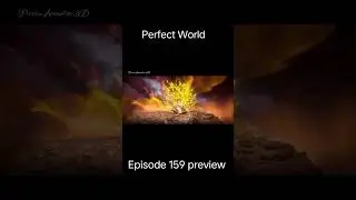 perfect World Ep 159 preview #donghua #preview