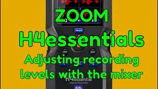 УРОВНИ ЗАПИСИ ZOOM H4 ESSENTIALS ЧЕРЕЗ ВСТРОЕННЫЙ МИКШЕР