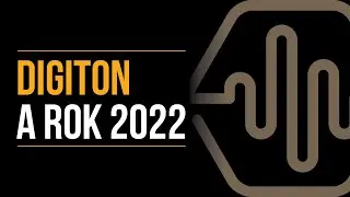 Digiton a rok 2022! Jak se n&aacute;m dařilo a co chyst&aacute;me?