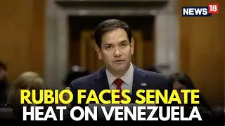 LIVE: Marco Rubio Testifies Before US Senate Amid Criticism On US Strike On Venezuela | N18G