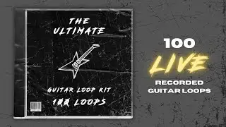 [ROYALTY FREE] THE ULTIMATE GUITAR LOOP KIT - 100 LOOPS