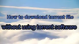 Download torrent file without using torrent client