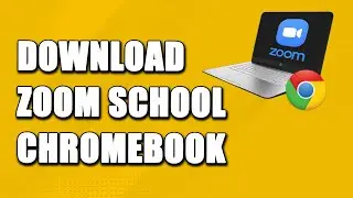 How To Download Zoom School Chromebook (EASY!)