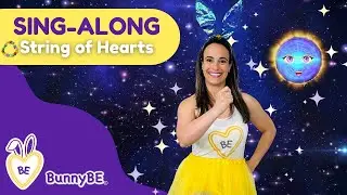 BunnyBE String of Hearts Sing-Along | Connection & Transitions for Kids
