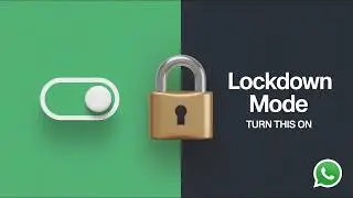 How to Enable WhatsApp Strict Account Settings (New Lockdown Mode)