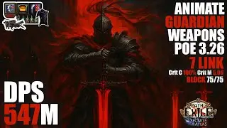 ANIMATE GUARDIAN WEAPONS DPS 547M POE 3.26 AFK Blight MAP ALL Mod ALL BOSS (DPS Version)