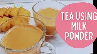 How to Make Tea With Milk Powder | Quick Tea With Milk Powder | Tea Using Milk Powder |  Tea