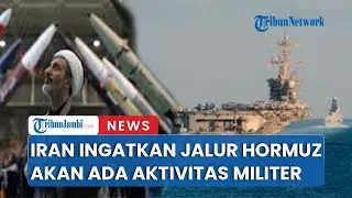 Iran Keluarkan Peringatan Akan Ada Aktivitas Militer di Wilayah Kawasan Hormuz