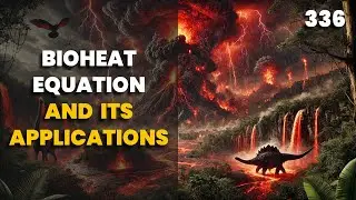 336. Bioheat Equation and Its Applications | Heat Transfer | Chemical Engineering | The Engineer Owl