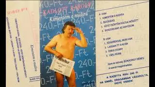 Kadlott K&aacute;roly -Kimentem A Nudira