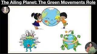 The Ailing Planet:The Green Movements Role | Nani Palkhivala | Hornbill |Class 11 | Chapter 5 |NCERT