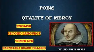 POEM #QUALITY OF MERCY#WILLIAM SHAKESPEARE #STD#10 ENGLISH SECOND LANGUAGE
