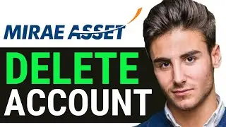 HOW TO DELETE MIRAE ASSET ACCOUNT 2026