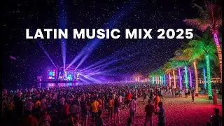 LATIN BEACH PARTY HITS 2025 🔥 Reggaeton Moombahton Vibes &bull; Ultimate Summer Mix