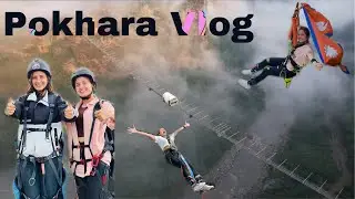 Pokhara Vlog||The Cliff||Paragliding||Bunjee|| Smarika Samarika||