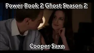 Cooper Saxe With a Plan (Power Book 2 Ghost Season 2 Episdoe 4)