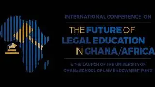 University of Ghana School of Law Live Stream