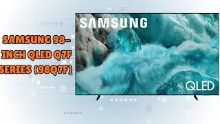 A Premium Viewing Experience Without a Theater &ndash; Samsung 98-Inch QLED Q7F Smart TV &ndash; REVIEW