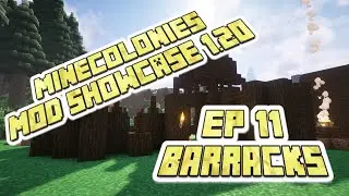 Minecolonies Mod Showcase 1.20 EP 11 - Minecraft Minecolonies Barracks! #minecraft