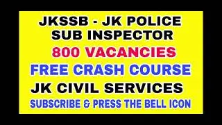 JKSSB - 800 VACANCIES - SUB INSPECTOR- FREE COACHING  - SHARE IT ON FB, WTSAPP & TELEGRAM GROUPS