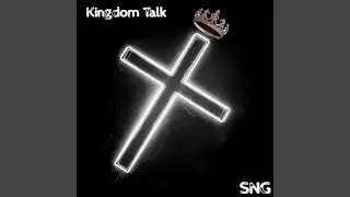 Kingdom talk