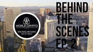 World Crypto Con - Behind the Scenes - Episode 2