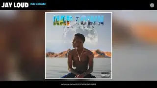 Jay Loud - Ice Cream (Audio)