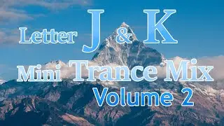 Letter JK Mini Trance Mix - Volume 2 (1997 - 2004)