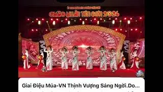 Múa: VIỆT NAM THỊNH VƯỢNG SÁNG NGỜI