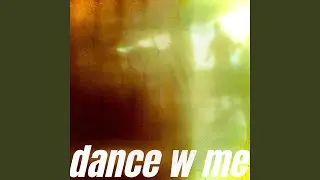 Dance W Me